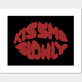 Kiss me slowly Posters and Art